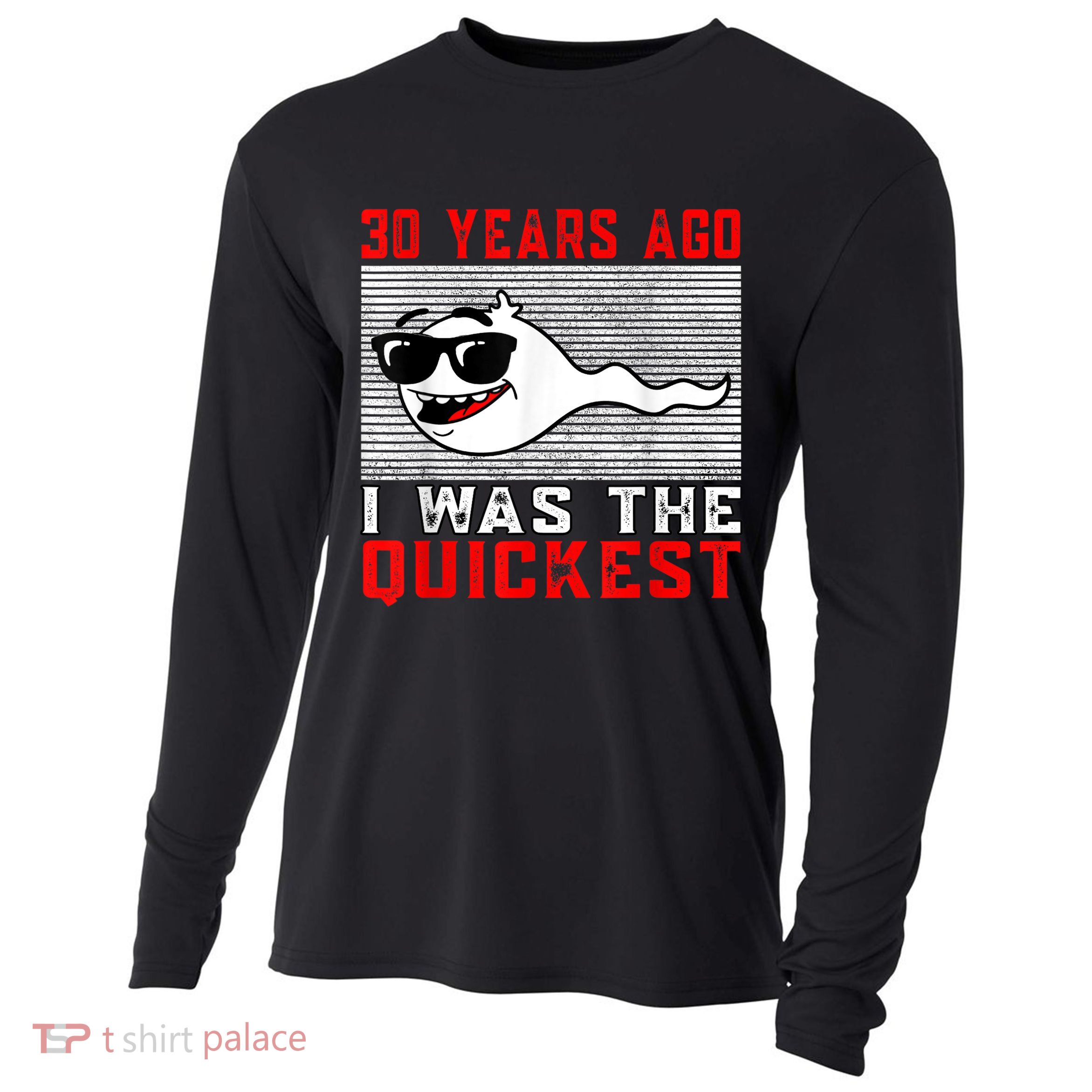 30 years ago I was the quickest 30th birthday funny Cooling Performance Long Sleeve Crew