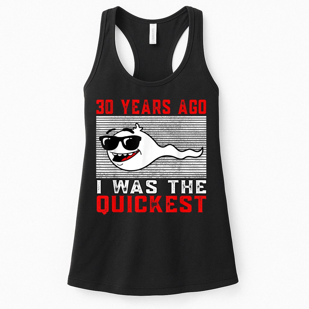 30 years ago I was the quickest 30th birthday funny Womens Tank Top
