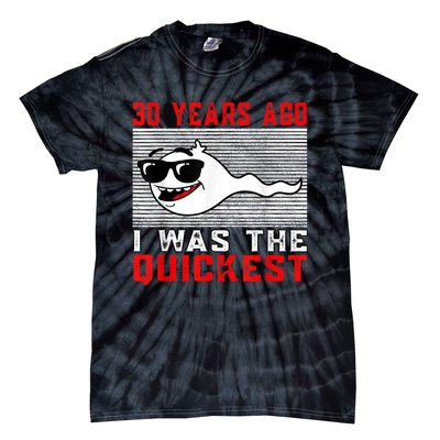 30 years ago I was the quickest 30th birthday funny Tie-Dye T-Shirt