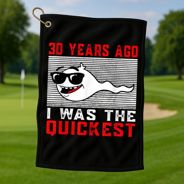 30 years ago I was the quickest 30th birthday funny Golf Towel