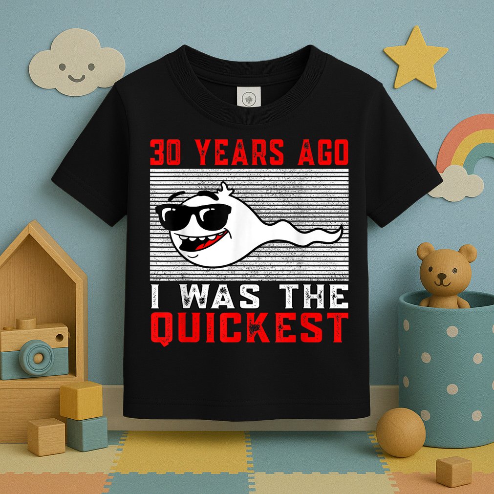 30 years ago I was the quickest 30th birthday funny Toddler T-Shirt