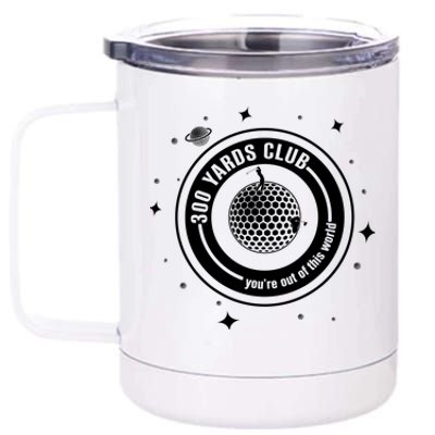 300 Yards Club YouRe Out Of This World Golf Lover 12 oz Stainless Steel Tumbler Cup