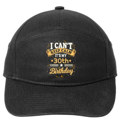 30 Year Old shirt I Can't Keep Calm It's My 30th Birthday 7-Panel Snapback Hat