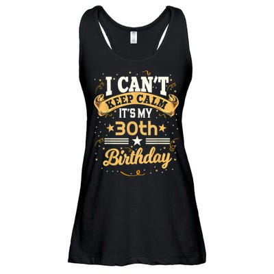 30 Year Old shirt I Can't Keep Calm It's My 30th Birthday Ladies Essential Flowy Tank