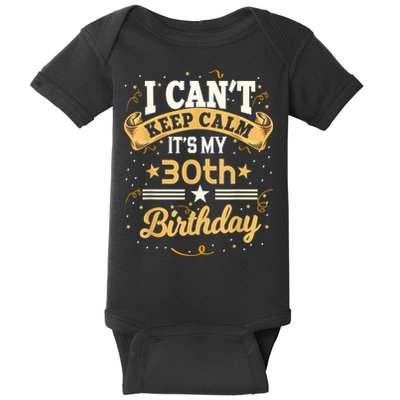 30 Year Old shirt I Can't Keep Calm It's My 30th Birthday Baby Bodysuit