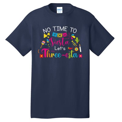 3 Year Old Mexican Fiesta No Time To Siesta Let's Threeesta Funny Tall T-Shirt