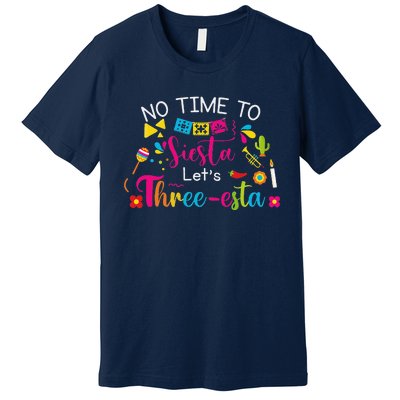 3 Year Old Mexican Fiesta No Time To Siesta Let's Threeesta Funny Premium T-Shirt