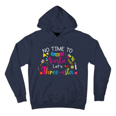 3 Year Old Mexican Fiesta No Time To Siesta Let's Threeesta Funny Tall Hoodie