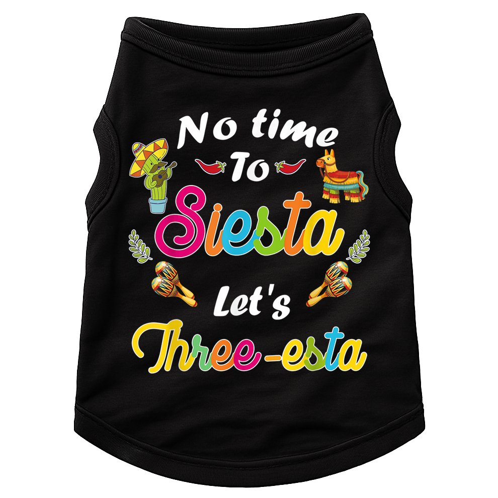 3 Year Old Mexican Fiesta no time to siesta let's Three-esta Doggie Tank