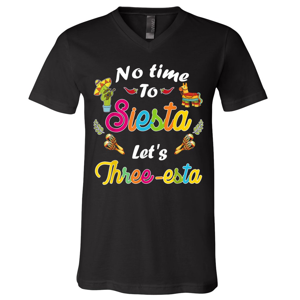 3 Year Old Mexican Fiesta no time to siesta let's Three-esta V-Neck T-Shirt