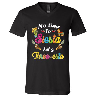 3 Year Old Mexican Fiesta no time to siesta let's Three-esta V-Neck T-Shirt