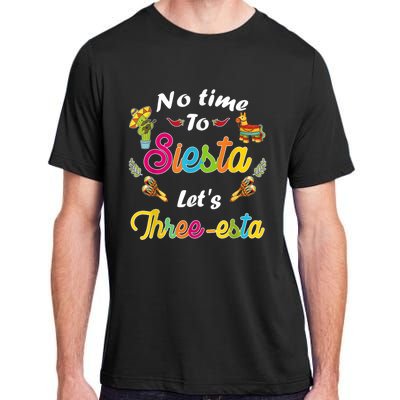 3 Year Old Mexican Fiesta no time to siesta let's Three-esta Adult ChromaSoft Performance T-Shirt