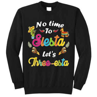 3 Year Old Mexican Fiesta no time to siesta let's Three-esta Tall Sweatshirt
