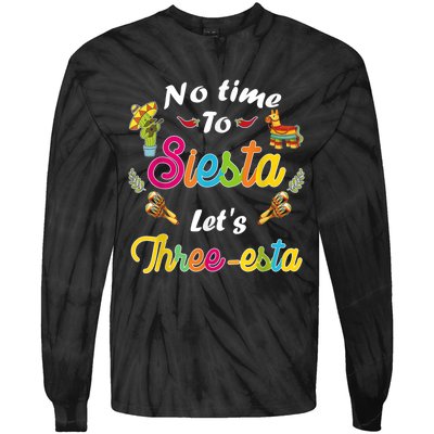 3 Year Old Mexican Fiesta no time to siesta let's Three-esta Tie-Dye Long Sleeve Shirt