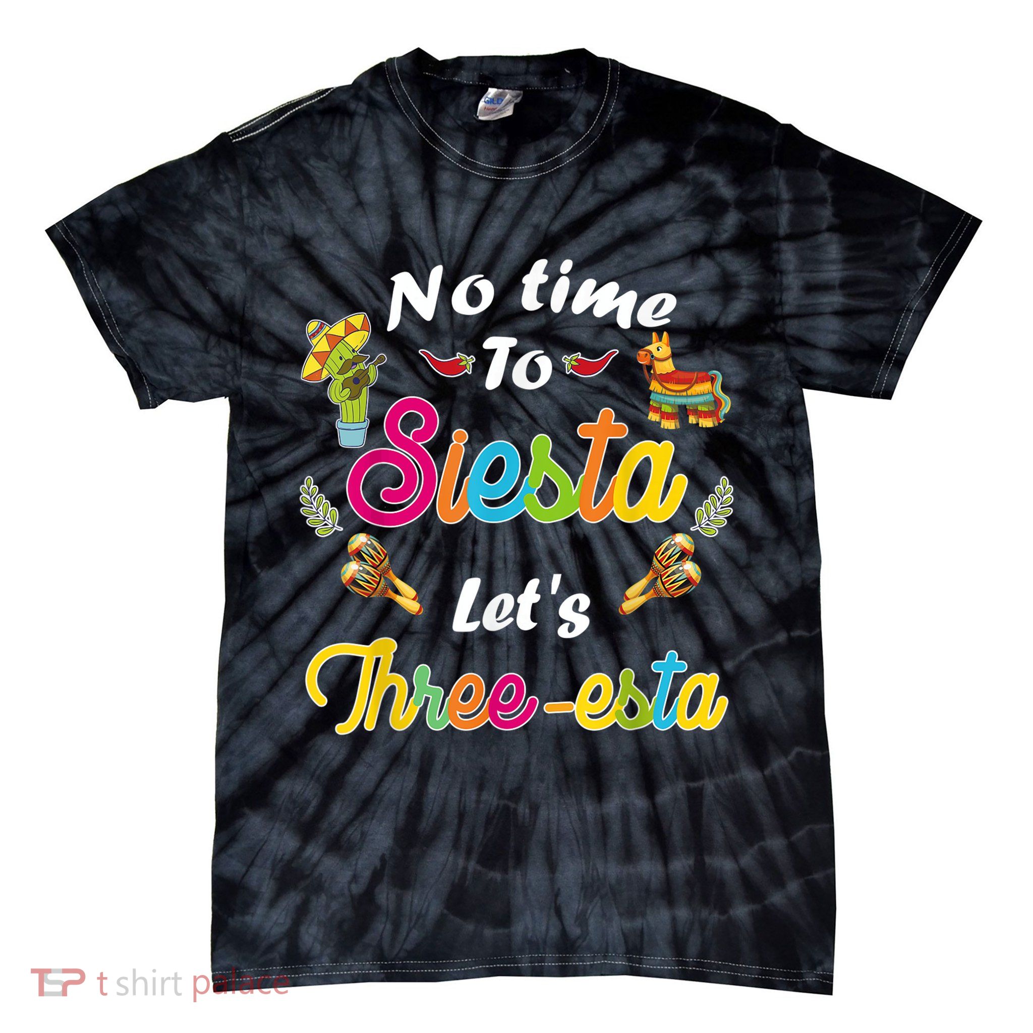 3 Year Old Mexican Fiesta no time to siesta let's Three-esta Tie-Dye T-Shirt