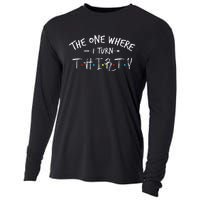 30 Years Old 30th Birthday The One Where I Turn Thirty Cooling Performance Long Sleeve Crew