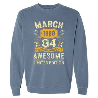 34 Year Old Awesome Since March 1989 34th Birthday Gifts Garment-Dyed Sweatshirt