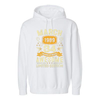 34 Year Old Awesome Since March 1989 34th Birthday Gifts Garment-Dyed Fleece Hoodie