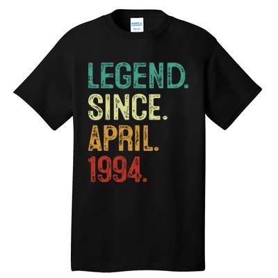 30 Years Old Legend Since April 1994 30th Birthday Tall T-Shirt