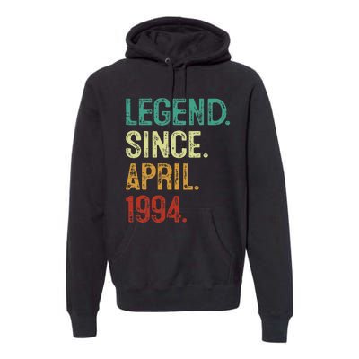 30 Years Old Legend Since April 1994 30th Birthday Premium Hoodie