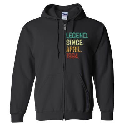 30 Years Old Legend Since April 1994 30th Birthday Full Zip Hoodie