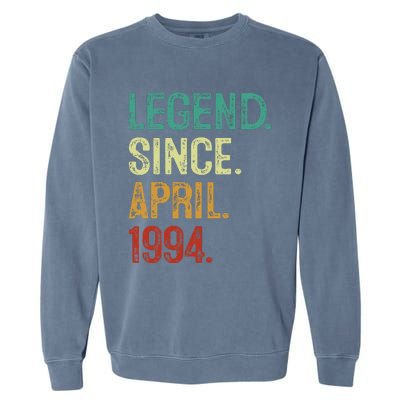 30 Years Old Legend Since April 1994 30th Birthday Garment-Dyed Sweatshirt