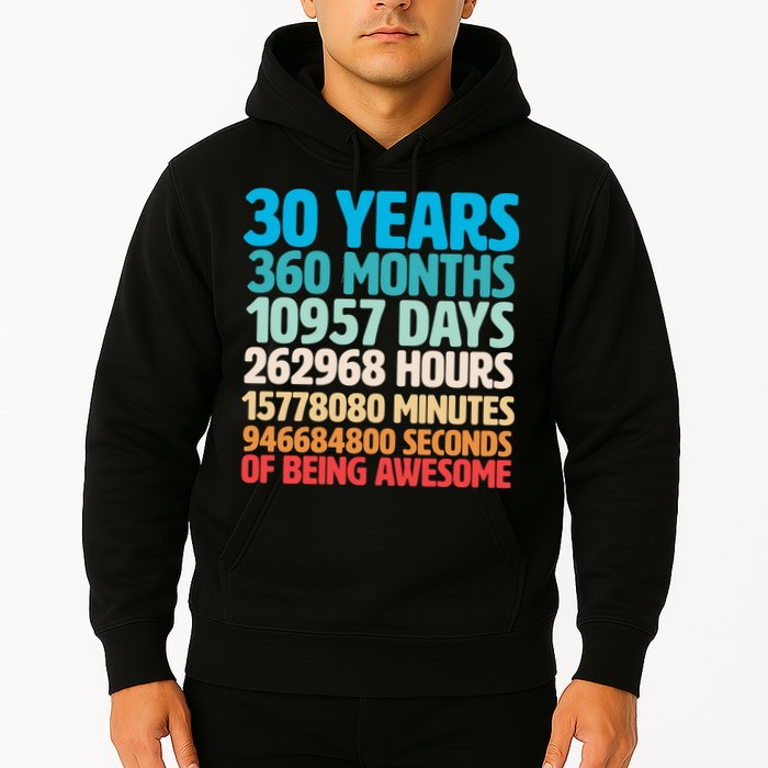 30 Years Of Being Awesome 30th Birthday Time Breakdown Hoodie