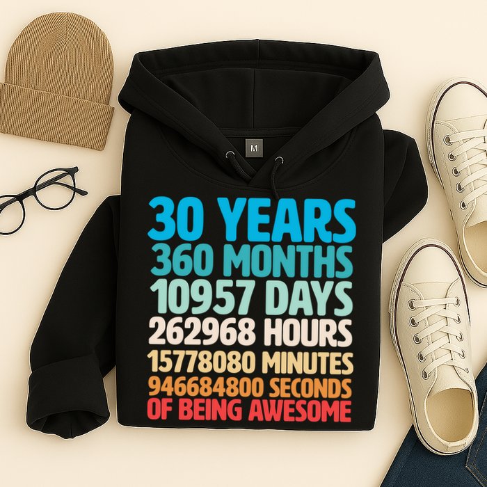 30 Years Of Being Awesome 30th Birthday Time Breakdown Hoodie