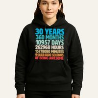 30 Years Of Being Awesome 30th Birthday Time Breakdown Hoodie