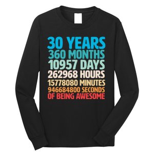 30 Years Of Being Awesome 30th Birthday Time Breakdown Long Sleeve Shirt