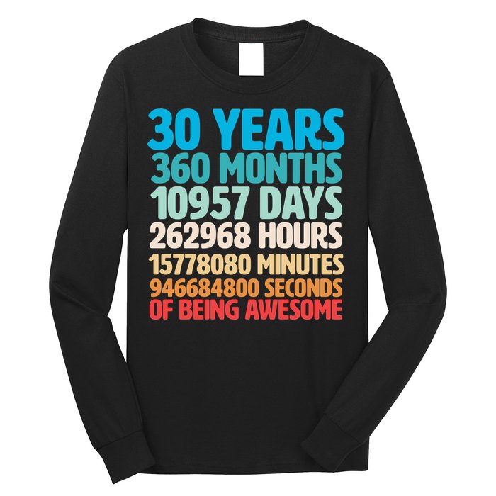 30 Years Of Being Awesome 30th Birthday Time Breakdown Long Sleeve Shirt