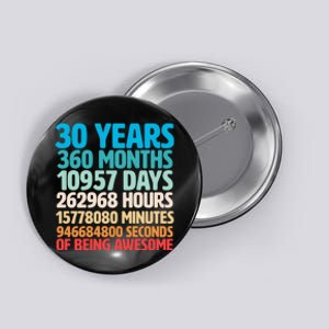 30 Years Of Being Awesome 30th Birthday Time Breakdown Button