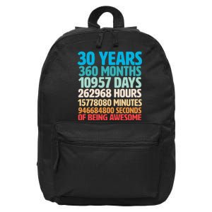 30 Years Of Being Awesome 30th Birthday Time Breakdown 16 in Basic Backpack