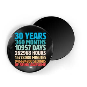 30 Years Of Being Awesome 30th Birthday Time Breakdown Magnet