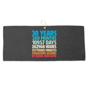 30 Years Of Being Awesome 30th Birthday Time Breakdown Large Microfiber Waffle Golf Towel