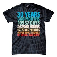 30 Years Of Being Awesome 30th Birthday Time Breakdown Tie-Dye T-Shirt