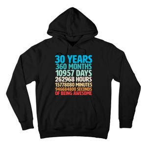 30 Years Of Being Awesome 30th Birthday Time Breakdown Tall Hoodie