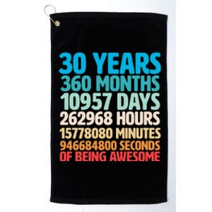 30 Years Of Being Awesome 30th Birthday Time Breakdown Platinum Collection Golf Towel