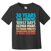 30 Years Of Being Awesome 30th Birthday Time Breakdown Toddler T-Shirt