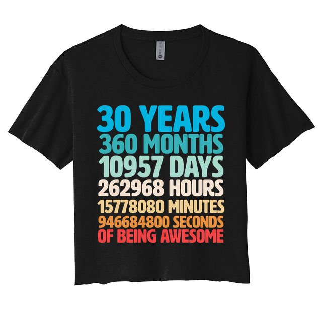 30 Years Of Being Awesome 30th Birthday Time Breakdown Crop Top