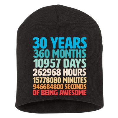 30 Years Of Being Awesome 30th Birthday Time Breakdown Short Acrylic Beanie