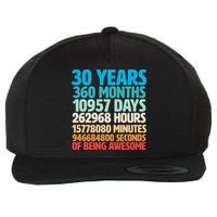 30 Years Of Being Awesome 30th Birthday Time Breakdown Wool Snapback Cap