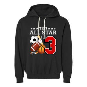 3 Year Old Sports Star Birthday Party All Sport 3rd Gift Garment-Dyed Fleece Hoodie