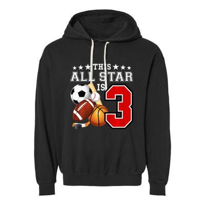 3 Year Old Sports Star Birthday Party All Sport 3rd Gift Garment-Dyed Fleece Hoodie