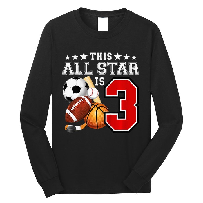 3 Year Old Sports Star Birthday Party All Sport 3rd Gift Long Sleeve Shirt