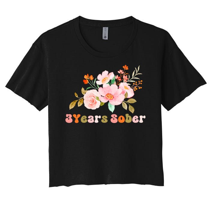 3 Years Sober Gift Sober Anniversary Gift Sobriety Gift Recovery Soberversary Women's Crop Top Tee