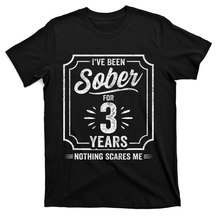 3 Years Sober Sobriety Anniversary Sober Anniversary T-Shirt