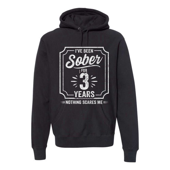 3 Years Sober Sobriety Anniversary Sober Anniversary Premium Hoodie