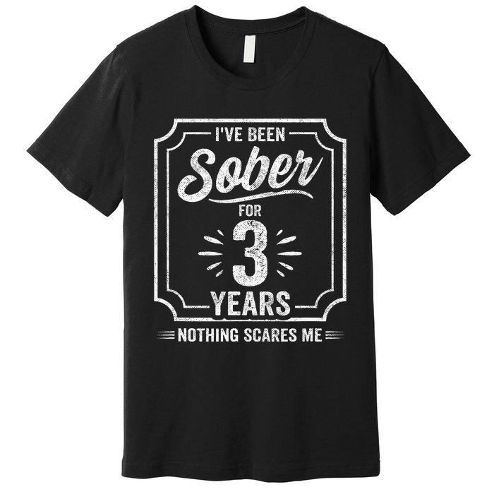 3 Years Sober Sobriety Anniversary Sober Anniversary Premium T-Shirt