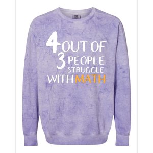 4 Out Of 3 People Struggle With Math Funny Colorblast Crewneck Sweatshirt